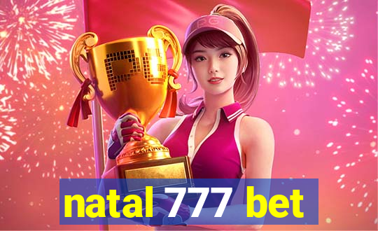 natal 777 bet
